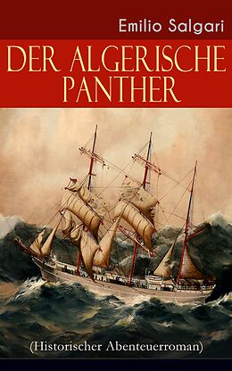 E-Book (epub) Der algerische Panther (Historischer Abenteuerroman) von Emilio Salgari