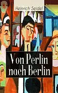 E-Book (epub) Von Perlin nach Berlin von Heinrich Seidel