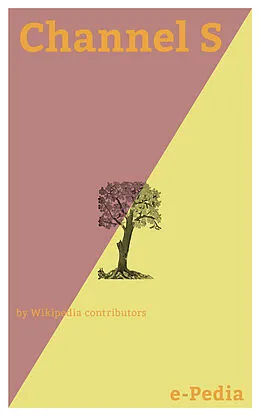 E-Book (epub) e-Pedia: Channel S von Wikipedia contributors