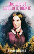 E-Book (epub) The Life of Charlotte Brontë (Illustrated Edition) von Elizabeth Gaskell