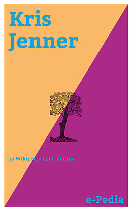 eBook (epub) e-Pedia: Kris Jenner de Wikipedia contributors