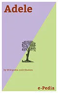 E-Book (epub) e-Pedia: Adele von Wikipedia contributors