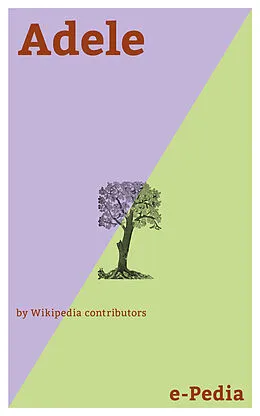 E-Book (epub) e-Pedia: Adele von Wikipedia contributors