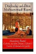 Couverture cartonnée Maulana Rumi: Gedichte aus dem Diwan-e Schams-e Tabrizi (Orientalische Lyrik) de Dschalal Ad-Din Muhammad Rumi, Vinzenz Von Rosenzweig-Schwannau