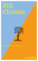 E-Book (epub) e-Pedia: Bill Clinton von Wikipedia contributors