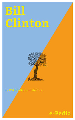 eBook (epub) e-Pedia: Bill Clinton de Wikipedia contributors