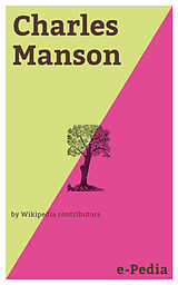 eBook (epub) e-Pedia: Charles Manson de Wikipedia contributors