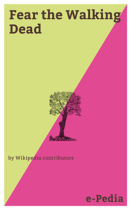 eBook (epub) e-Pedia: Fear the Walking Dead de Wikipedia contributors