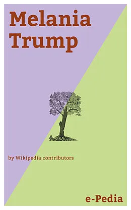 E-Book (epub) e-Pedia: Melania Trump von Wikipedia contributors