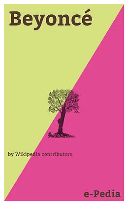 E-Book (epub) e-Pedia: Beyoncé von Wikipedia contributors