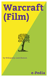 eBook (epub) e-Pedia: Warcraft (Film) de Wikipedia contributors