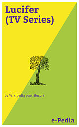E-Book (epub) e-Pedia: Lucifer (TV Series) von Wikipedia contributors