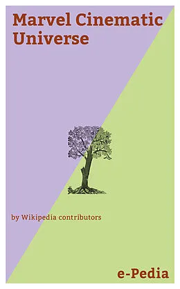 E-Book (epub) e-Pedia: Marvel Cinematic Universe von Wikipedia contributors