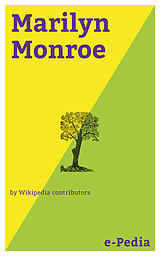 eBook (epub) e-Pedia: Marilyn Monroe de Wikipedia contributors