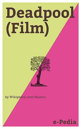 eBook (epub) e-Pedia: Deadpool (Film) de Wikipedia contributors