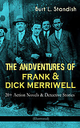 eBook (epub) THE ADVENTURES OF FRANK &amp; DICK MERRIWELL: 20+ Action Novels &amp; Detective Stories (Illustrated) de Burt L. Standish