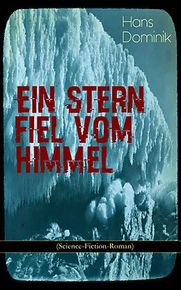 E-Book (epub) Ein Stern fiel vom Himmel (Science-Fiction-Roman) von Hans Dominik