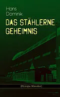E-Book (epub) Das stählerne Geheimnis (Dystopie-Klassiker) von Hans Dominik