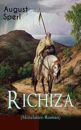 E-Book (epub) Richiza (Mittelalter-Roman) von August Sperl