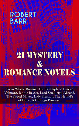 E-Book (epub) 21 MYSTERY &amp; ROMANCE NOVELS von Robert Barr