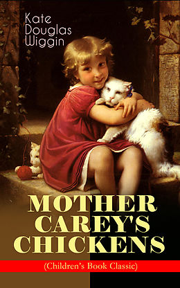 eBook (epub) MOTHER CAREY'S CHICKENS (Children's Book Classic) de Kate Douglas Wiggin