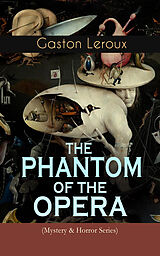 eBook (epub) THE PHANTOM OF THE OPERA (Mystery &amp; Horror Series) de Gaston Leroux