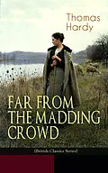 E-Book (epub) FAR FROM THE MADDING CROWD (British Classics Series) von Thomas Hardy