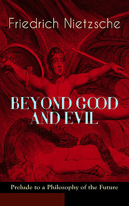 eBook (epub) BEYOND GOOD AND EVIL - Prelude to a Philosophy of the Future de Friedrich Nietzsche