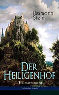 E-Book (epub) Der Heiligenhof (Heimatroman) - Vollständige Ausgabe von Hermann Stehr