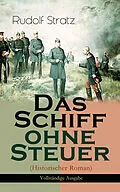 E-Book (epub) Das Schiff ohne Steuer (Historischer Roman) von Rudolf Stratz