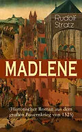 E-Book (epub) MADLENE (Historischer Roman aus dem großen Bauernkrieg von 1525) von Rudolf Stratz