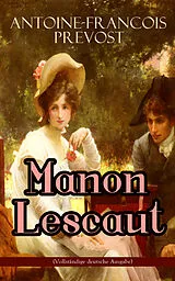 E-Book (epub) Manon Lescaut (Vollständige deutsche Ausgabe) von Antoine-Francois Prevost