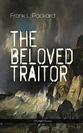 E-Book (epub) The Beloved Traitor (Thriller Classic) von Frank L. Packard