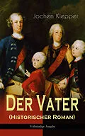 E-Book (epub) Der Vater (Historischer Roman) - Vollständige Ausgabe von Jochen Klepper