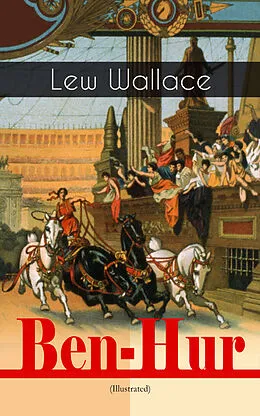 E-Book (epub) Ben-Hur (Illustrated) von Lew Wallace