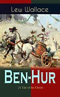 E-Book (epub) Ben-Hur (A Tale of the Christ) von Lew Wallace