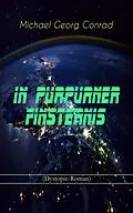 E-Book (epub) In purpurner Finsternis (Dystopie-Roman) von Michael Georg Conrad