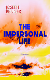 eBook (epub) THE IMPERSONAL LIFE (Unabridged) de Joseph Benner