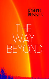 eBook (epub) THE WAY BEYOND de Joseph Benner