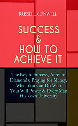 E-Book (epub) SUCCESS &amp; HOW TO ACHIEVE IT von Russell Conwell