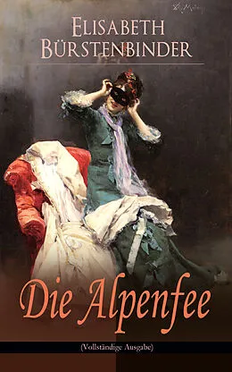 E-Book (epub) Die Alpenfee von Elisabeth Bürstenbinder