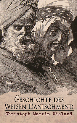 E-Book (epub) Geschichte des Weisen Danischmend von Christoph Martin Wieland
