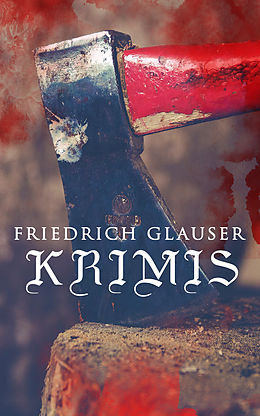 E-Book (epub) Friedrich Glauser-Krimis von Friedrich Glauser