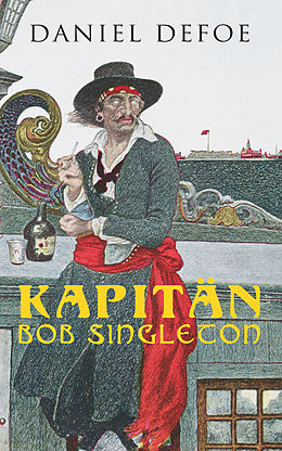 E-Book (epub) Kapitän Bob Singleton von Daniel Defoe