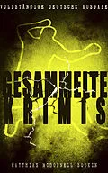 E-Book (epub) Gesammelte Krimis (Vollständige deutsche Ausgabe) von Matthias McDonnell Bodkin