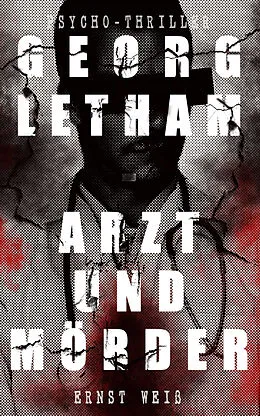E-Book (epub) Georg Letham - Arzt und Mörder (Psycho-Thriller) von Ernst Weiß