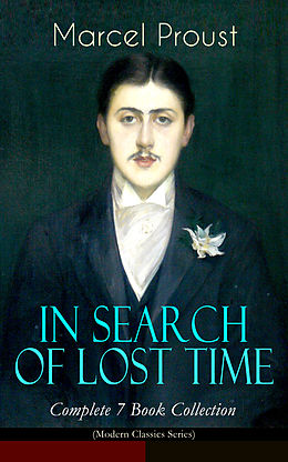 eBook (epub) IN SEARCH OF LOST TIME - Complete 7 Book Collection (Modern Classics Series) de Marcel Proust