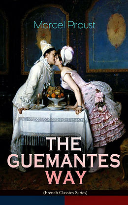 E-Book (epub) THE GUERMANTES WAY (French Classics Series) von Marcel Proust