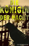 E-Book (epub) Die Königin der Nacht von Louis Weinert-Wilton