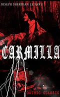 E-Book (epub) CARMILLA (Gothic Classic) von Joseph Sheridan Le Fanu